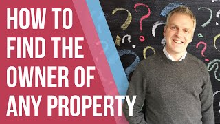 How To Find The Owner Of A Property, Real Estate Or Vacant (Abandoned) House