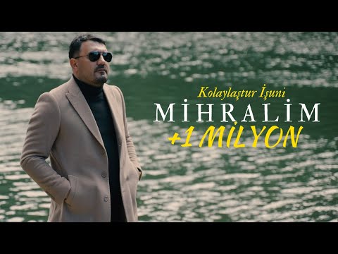Mihralim - Kolaylaştur İşuni | 2025 Video Klip