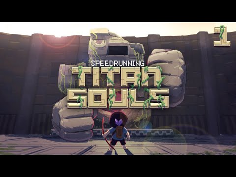 Titan Souls Speedrun #1 - PB Attempt [PC] [100% All Bosses] [Old PB]