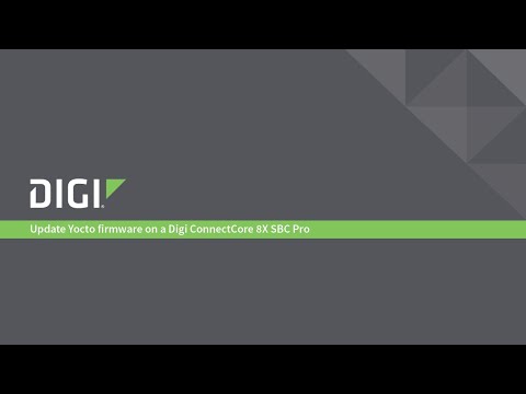 Update Yocto firmware on a Digi ConnectCore 8X SBC Pro