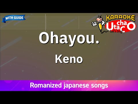 【Karaoke Romanized】Ohayou./Keno *with guide melody