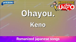 Ohayou. – Keno (Romaji Karaoke with guide)