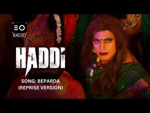 HADDI     SONG NAME: BEPARDA (REPRISE VERSION)     | RADIO |