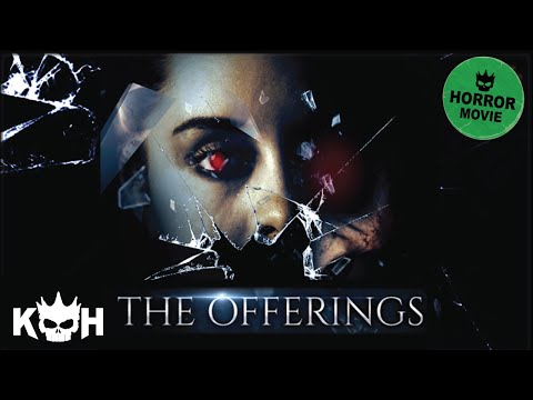 The Offerings - Full FREE Horror Film