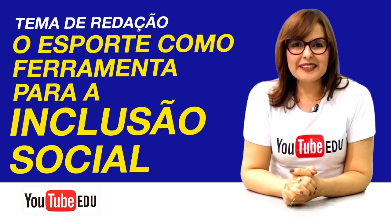 Tema de Redação: O esporte como ferramenta para a inclusão social