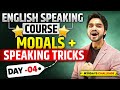 SPOKEN ENGLISH CLASS 4 ENGLISH SPEAKING COURSE MODALS SPEAKING TRICKS MODALS IN ENGLISH