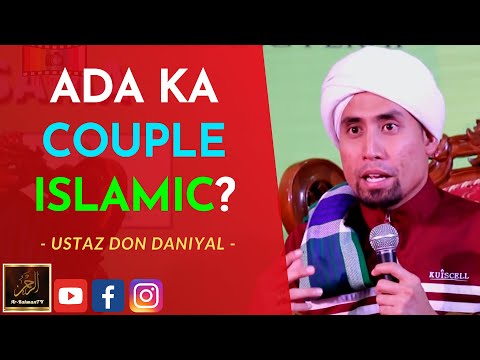 Ustaz Don Daniyal - ADA KA COUPLE ISLAMIC?