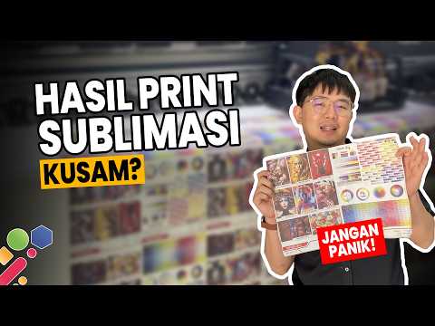 JANGAN PANIK! INI PENYEBAB HASIL SUBLIM KALIAN KUSAM!