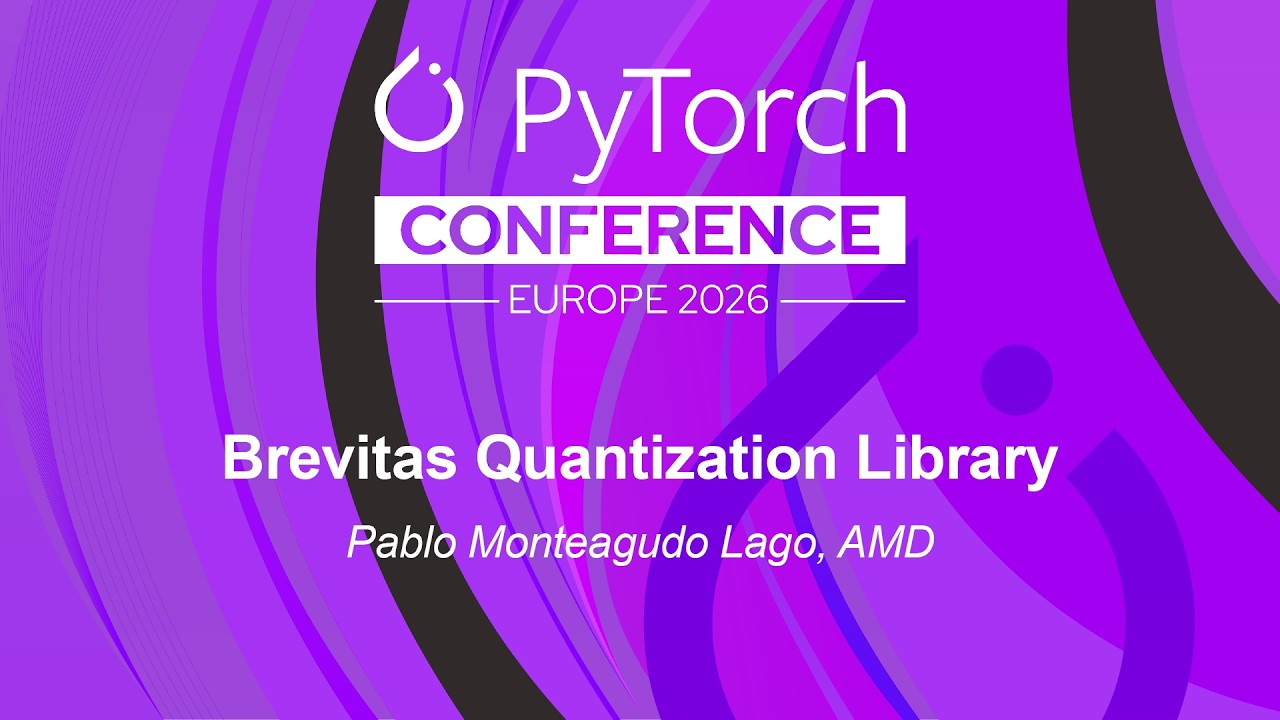 Brevitas Quantization Library - Pablo Monteagudo Lago, AMD