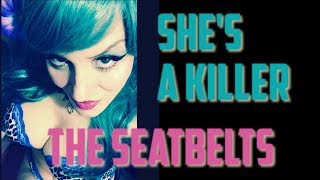 The Seatbelts   She's a  Killer