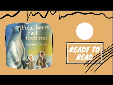 Magic Tree House Polar Bears Past Bedtime By Mary Pope Osborne | Chapter Book Read Aloud