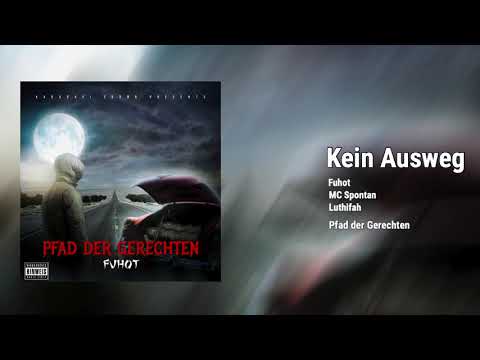 Fuhot feat.MC Spontan & Luthifah - Kein Ausweg (2009 PFAD DER GERECHTEN)
