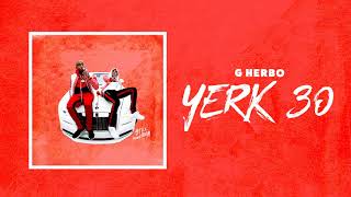 G Herbo - Yerk 30 (Official Audio)