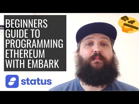 Beginner's Guide/Tutorial to Programming Ethereum Dapps with the Embark Framework and Solidity