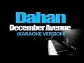 DAHAN - December Avenue (KARAOKE VERSION)