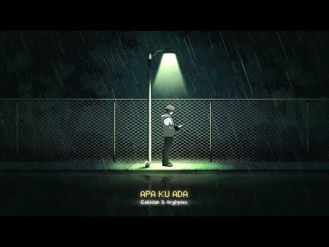 Eabidak - APA KU ADA ft. Arghpiez