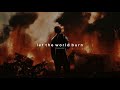 Chris Grey Let The World Burn Slowed Reverb