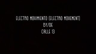 Calle 13 - Electro Movimiento (English Translation/Letra)