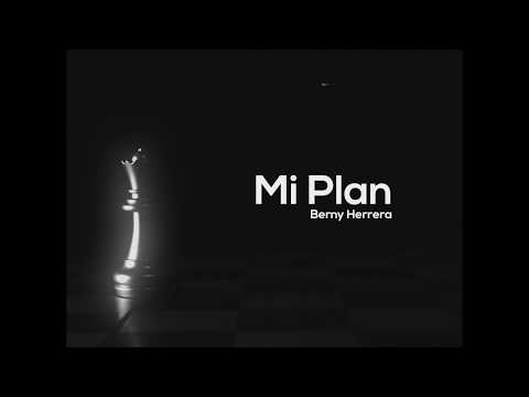 Berny Herrera - Mi Plan (Video Audio)
