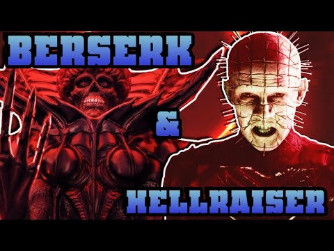 Berserk And Hellraiser
