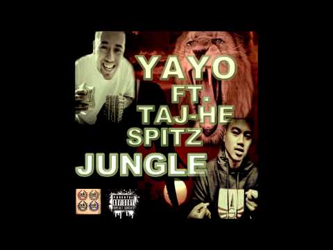 Yayo ft. Taj-He Spitz "JUNGLE" (PROD BY BNASTY)