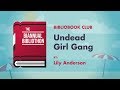 BIBLIOBOOK CLUB L Undead Girl Gang By Lily Anderson