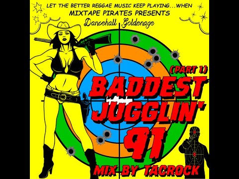 Baddest Jugglin'91 Part.1 Mix by Tacrock~Dancehall Reggae Classics Mix~