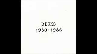DICKS   1980 1986   Full Album