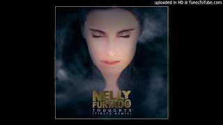 Nelly Furtado - Thoughts (feat. Kenyan Boys Chair) (Tiesto Remix)