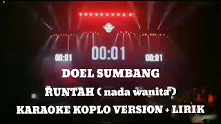 Download lagu RUNTAH | NADA WANITA | DOEL SUMBANG | KARAOKE KOPLO VERSION | LIRIK mp3 Download lagu RUNTAH | NADA WANITA | DOEL SUMBANG | KARAOKE KOPLO VERSION | LIRIK mp3