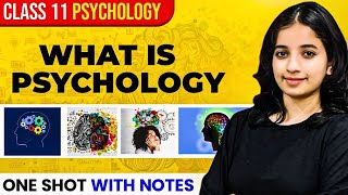 Class 11 Psychology Chapter 1 - What is Psychology | One shot explanation