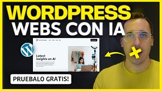 🔔 WORDPRESS LIBERA una IA para CREAR PÁGINAS WEB 🚀 | TUTORIAL WORDPRESS IA en ESPAÑOL 😱