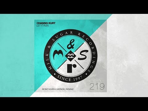 Chasing Kurt - Let It Run (Momo Khani & Meindel Remake)