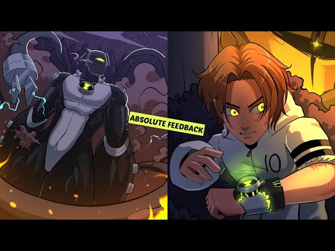 Ben transforms into Absolute Feedback | Chapter 2,  Part 1