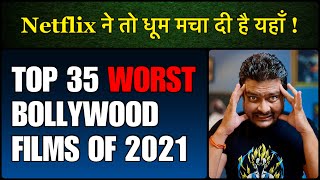 Top 35 WORST Bollywood Movies of 2021