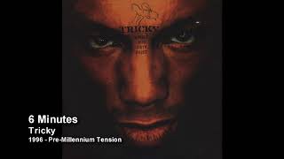 Tricky - 6 Minutes [1998 - Angels With Dirty Faces (Limited Edition)]