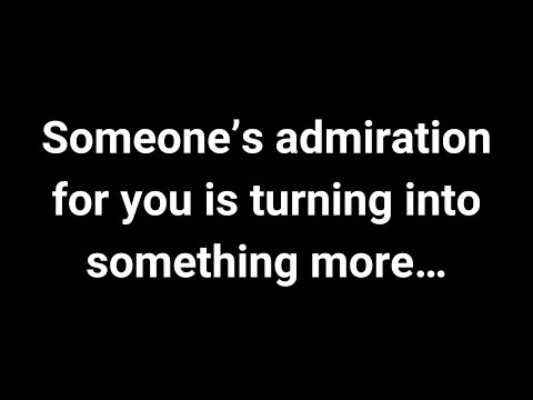 Angels Say Someone’s Admiration for You Is Turning Into Something More…| Angel Message