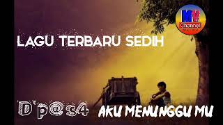 Download lagu LAGU TERBARU Sedih D'paspor Ku Tanya Bulan (Aku Menunggu Mu) Lirik D'p@s4 mp3