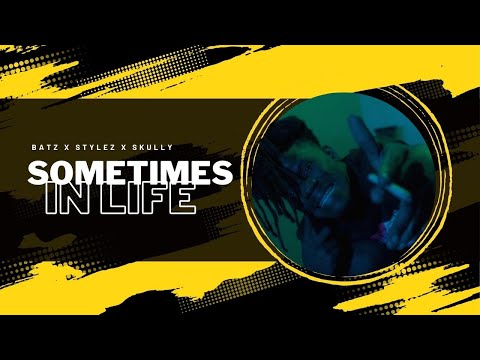 🥷🏾Somtimes in Life 🥷🏾HNS Batz x Blockboy Stylez x TopDog Skully