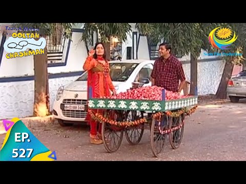 Taarak Mehta Ka Ooltah Chashmah - Episode 527 - Full Episode