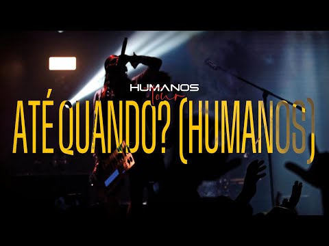 Até Quando (Humanos) - Oficina G3 feat. Mateus Asato, PG e Lufeh | Humanos Tour (Vídeo Oficial)