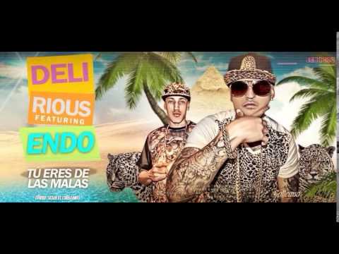 Delirious Ft. Endo - Tu Eres De Las Malas (Prod. Segui El Cirujano)