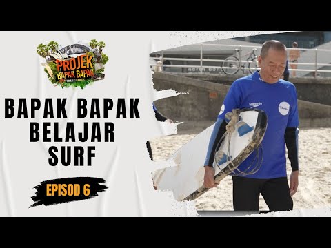 Travelawak Projek Bapak Bapak S2 - Bapak Bapak belajar surf (EP6)