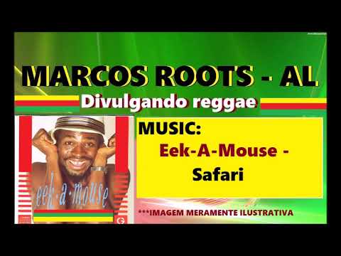 DIVULGANDO: Eek-a-Mouse -  Safari / MARCOS ROOTS - AL