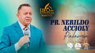 EBFO & Convenção Brasil 2025: Pr. Nerildo Accioly - ADPerus