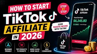 TikTok Affiliate Guide 2026 — Step-by-Step Guide & Transcript