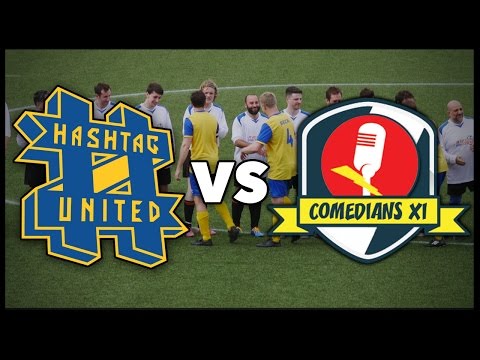 HASHTAG UNITED VS COMEDIANS XI