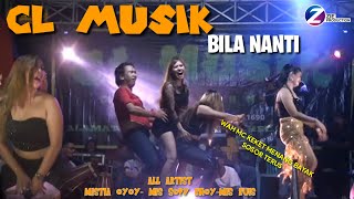 Download lagu CL MUSIK-- BILA NANTI-ALL ARTIST-MIS TIA OYOY-MIS SOPY EHOY-MIS EUIS mp3