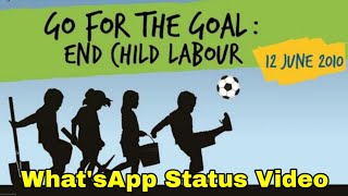 World Day Against Child Labour 2020 || Anti Child Labour Day 12 June || Child Labour Day Quotes