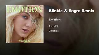 Astrid S - Emotion Blinkie &amp; Sogro Remix